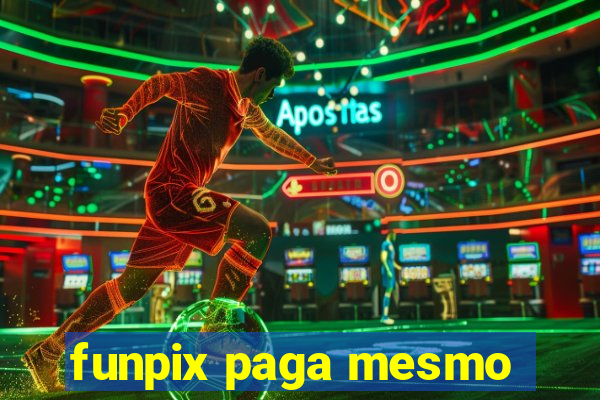 funpix paga mesmo